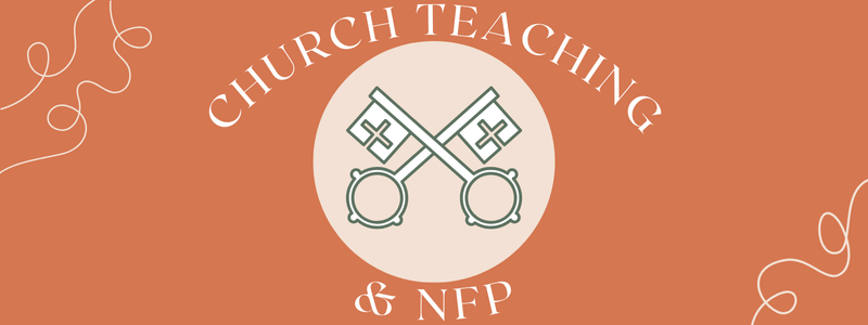 Church Teaching & NFP - NFP. Good for Life.